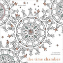 The Time Chamber: A Magical Story and Coloring Book (Time Adult Coloring Books)