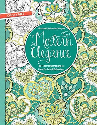 Modern Elegance Coloring Book: 45+ Weirdly Wonderful Designs to Color for Fun & Relaxation (Coloring Art)