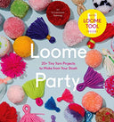 Loome Party: 20+ Tiny Yarn Projects to Make from Your Stash