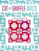 Cut and Shuffle Quilts