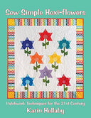 Sew Simple Hexi-Flowers (Landauer) Patchwork Techniques for the 21st Century