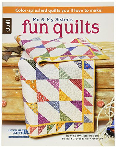 Leisure Arts Me & My Sister's Fun Quilts Bk, None