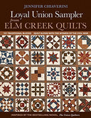 Loyal Union Sampler from Elm Creek Quilts: 121 Traditional Blocks - Quilt Along with the Women of the Civil War