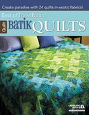 Batik Quilts: Best of Fons and Porter: Best of Fons & Porter