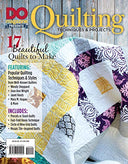 DO Magazine Presents Quilting Techniques & Projects (Design Originals) 17 Beautiful Designs for Bedcovers, Throws, and Wall Hangings Using Pre-Cuts, Fast-Fold Hexies, Circle of Nine, and Mosaic Tile