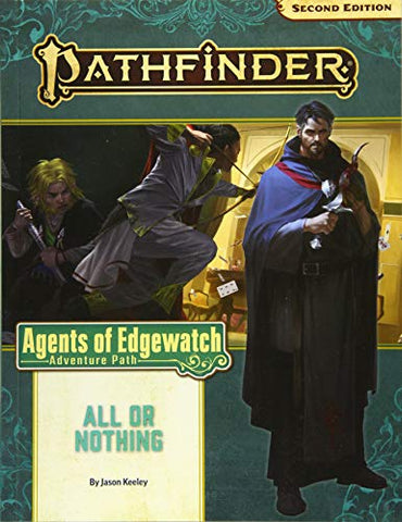 Pathfinder Adventure Path #159: All or Nothing (Agents of Edgewatch 3 of 6)
