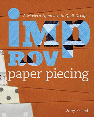 Improv Paper Piecing: A Modern Approach to Quilt Design