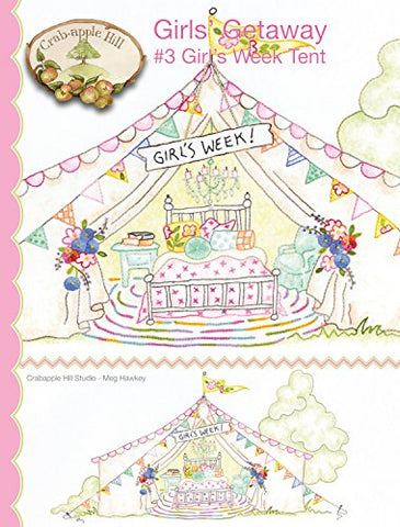 Crab-Apple Hill Girls' Getaway #3 Girls Week Tent Stitchery Pattern