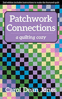 Patchwork Connections: A Quilting Cozy