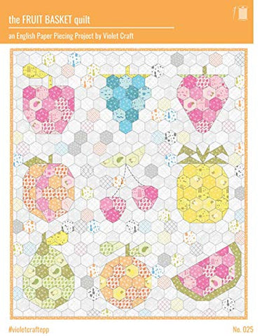 Violet Craft - The Fruit Basket EPP Quilt Pattern