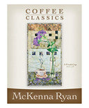 McKenna Ryan of Pine Needles Designs Applique Wall Hanging Quilt Pattern, Coffee Classics Collection #3 A Fresh Cup (Finished Project Size is 10.5