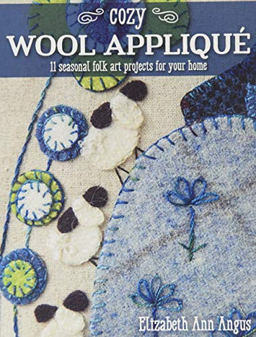 C & T Publishing Cozy Wool Applique Book, None