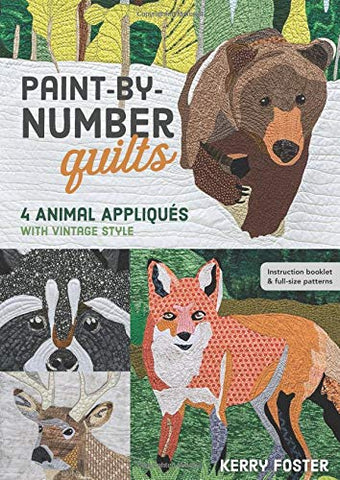 Paint-by-Number Quilts: 4 Animal Appliqués with Vintage Style