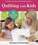 Quilting with Kids: 24 Fun and Easy Projects to Make Together (Landauer) Kid-Friendly Projects for Families from Christmas Ornaments to Full Quilts, Plus Helpful Guides on Safety, Basics, & Embroidery