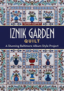 Iznik Garden Quilt: A Stunning Baltimore Album-Style Project