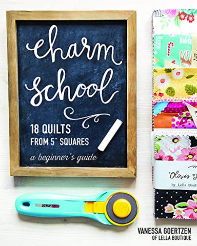 Charm School?18 Quilts from 5