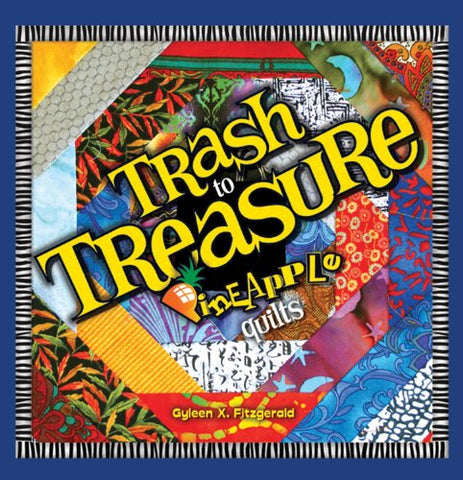 Trash to Treasure Pineapple Quilts