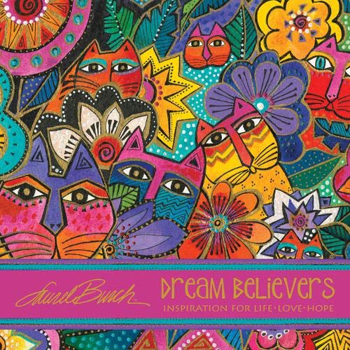 Laurel Burch™ Dream Believers: Inspirations for Life - Love - Hope